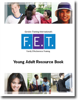 Family Effectiveness Training, F.E.T., Young Adult Resource Book Family Effectiveness Training, F.E.T., Young Adult Resource Book