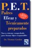 Padres Eficaz y Tecnicamente preparados, P.E.T., Book
